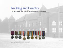 For King and Country: 150 Years of The Royal Westminster Regiment